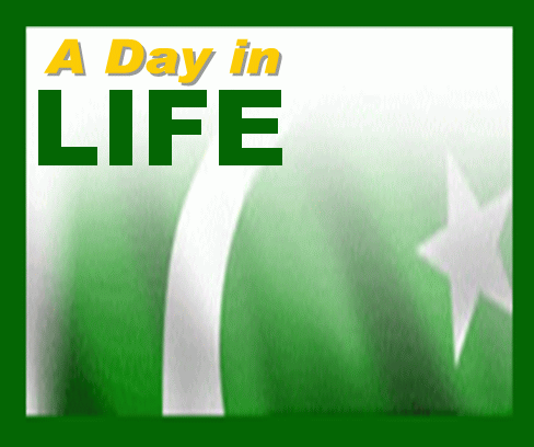 a day in life of pakistan